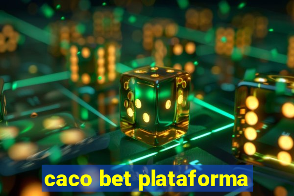 caco bet plataforma